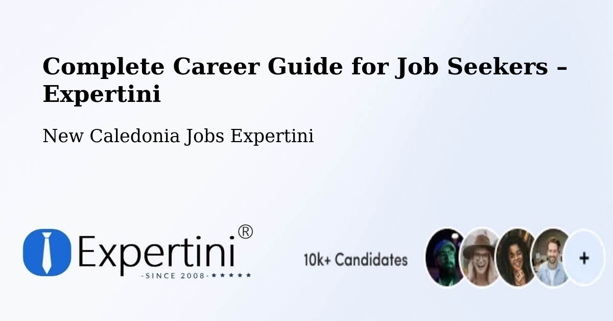 Career Guide for Job Seekers – Banout - Banout, New Caledonia Jobs Expertini