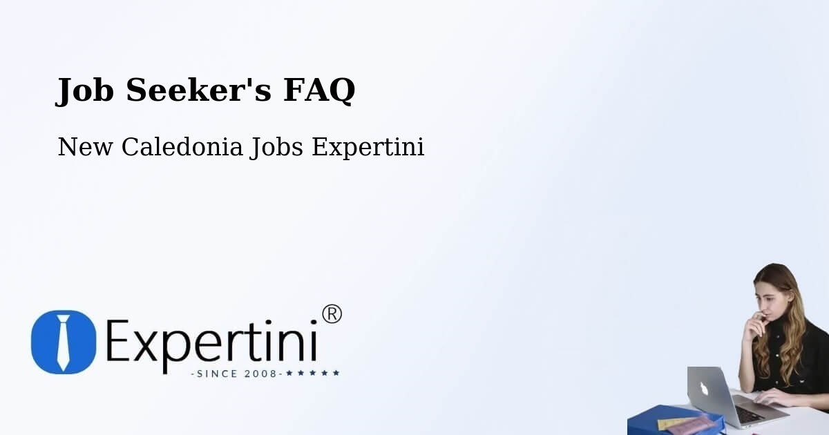 Job Seeker FAQ – Banout - New Caledonia Jobs Expertini