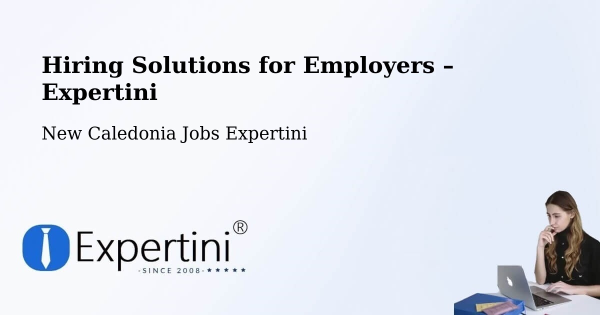 Hiring Solutions for Employers in Banout - Banout, New Caledonia Jobs Expertini