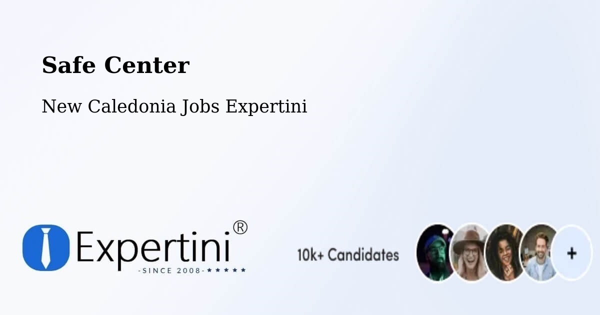 Safety Center – Banout - New Caledonia Jobs Expertini